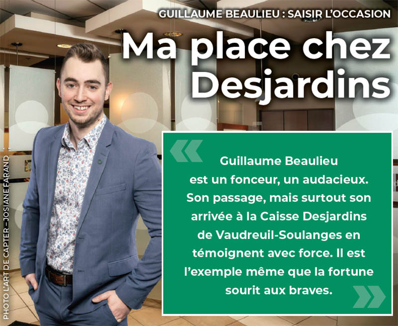 GUILLAUME BEAULIEU : SAISIR L’OCCASION