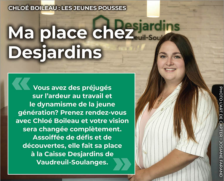 CHLOÉ BOILEAU : LES JEUNES POUSSES - Ma place chez Desjardins